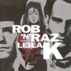 ROB'N'RAZ FEATURING LEILA K - ROB'N'RAZ FEATURING LEILA K - 