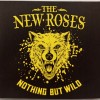 NEW ROSES - NOTHING BUT WILD (digipak - ���������