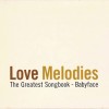 LOVE MELODIES: THE GREATEST SONGBOOK - BABYFACE - VARIOUS ARTISTS - ���������