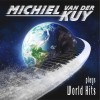 MICHIEL VAN DER KUY - PLAYS WORLD HITS - ���������