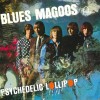 BLUES MAGOOS - PSYCHEDELIC LOLLIPOP - ���������