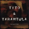 TITO & TARANTULA - TARANTISM - ���������