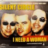 SILENT CIRCLE - I NEED A WOMAN (single) (3 tracks) - ���������