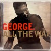 GEORGE. - ALL THE WAY - ���������