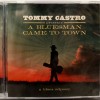 TOMMY CASTRO - A BLUESMAN CAME TO TOWN (A BLUES ODYSSEY) - ���������