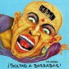 BARRABAS - SOLTAD A BARRABAS - ���������