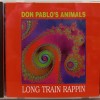 DON PABLO'S ANIMALS - LONG TRAIN RAPPIN - ���������
