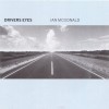 IAN MCDONALD - DRIVERS EYES - ���������