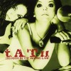 T.A.T.U. - 200 KM/H IN THE WRONG LANE - ���������