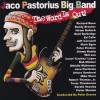 JACO PASTORIUS BIG BAND - THE WORLD IS OUT! - ���������