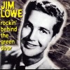 JIM LOWE - ROCKIN' BEHIND THE GREEN DOOR - ���������