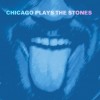 CHICAGO PLAYS THE STONES - VARIOUS ARTISTS - 