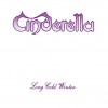 CINDERELLA - LONG COLD WINTER - 