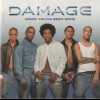 DAMAGE - SINCE YOU'VE BEEN GONE - 
