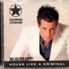 CHRIS CRIME - HOUSE LIKE A CRIMINAL - 