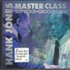 HANK JONES - MASTER CLASS: 'BOP REDUX - GROOVIN' HIGH - 