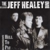 JEFF HEALEY BAND - HELL TO PAY - 