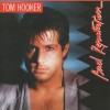 TOM HOOKER - BAD REPUTATION - 