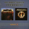 BACHMAN TURNER OVERDRIVE - NOT FRAGILE / FOUR WHEEL DRIVE - ���������