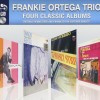 FRANKIE ORTEGA TRIO - FOUR CLASSIC ALBUMS - 