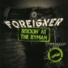 FOREIGNER - ROCKIN' AT THE RYMAN - 