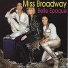 BELLE EPOQUE - MISS BROADWAY - 