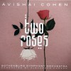 AVISHAI COHEN, GOTHENBURG SYMPHONY ORCHESTRA - TWO ROSES - 