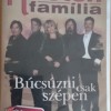 NEOTON FAMILIA - BUCSUZNI CSAK SZEPEN - 