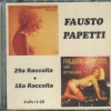 FAUSTO PAPETTI - 29A RACCOLTA + 15A RACOLTA - 