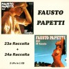 FAUSTO PAPETTI - 23A RACCOLTA + 24A RACCOLTA - 