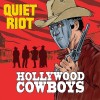 QUIET RIOT - HOLLYWOOD COWBOYS - ���������