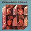 BACHMAN TURNER OVERDRIVE - BACHMAN TURNER OVERDRIVE II - 