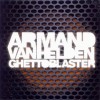 ARMAND VAN HELDEN - GHETTO BLASTER - 