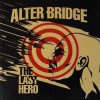 ALTER BRIDGE - THE LAST HERO - Меломания