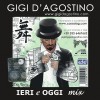 GIGI D'AGOSTINO - IERI E OGGI MIX (digisleeve) - 
