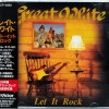 GREAT WHITE - LET IT ROCK - 