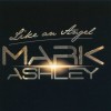 MARK ASHLEY - LIKE AN ANGEL - 