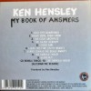 KEN HENSLEY - MY BOOK OF ANSWERS (digisleeve) - ���������