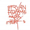 BRYAN ADAMS - SO HAPPY IT HURTS - 