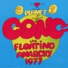 GONG - LIVE FLOATING ANARCHY 1977 - 