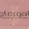 ETERNAL - POWER OF  AWOMAN - 