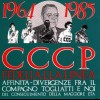 CCCP - FEDELI ALLA LINEA - 1964-1985 AFFINITA - 