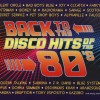 BACK TO THE DISCO HITS OF THE 80'S - VARIOUS ARTISTS (digipak) - 