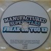 MANUFACTURED SUPERSTARS - FREAK ON YOU EP (digipack) - 