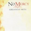 NO MERCY - GREATEST HITS - 