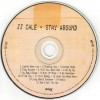 J.J. CALE - STAY AROUND - 