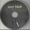 JULY TALK - JULY TALK (papersleeve) - 