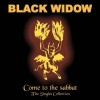 BLACK WIDOW - COME TO THE SABBAT. THE SINGLES COLLECTION - 