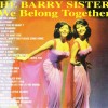 BARRY SISTERS - SIDE BY SIDE + WE BELONG TOGETHER - 