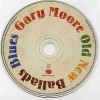GARY MOORE - OLD NEW BALLADS BLUES - ���������